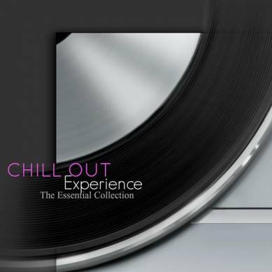 Chill out Experience The Essential Collection (2015)