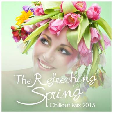 The Refreshing Spring Chillout Mix (2015)