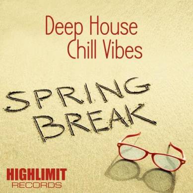 Deep House and Chill Vibes Spring Break (2015)