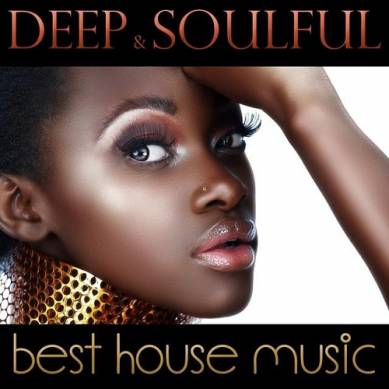 Deep and Soulful Best House Music (2015)