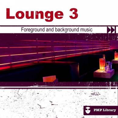 Lounge Vol 3 Foreground and Background Music for Tv Movie Advertising and Corporate Video (2015)