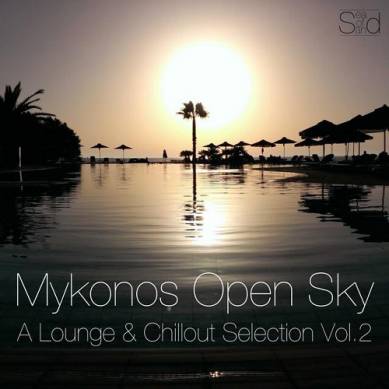 Mykonos Open Sky Vol 2 A Lounge and Chillout Selection (2015)