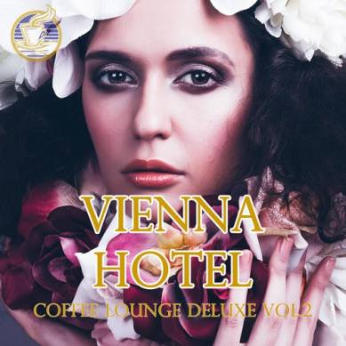 Vienna Hotel Coffee Lounge Deluxe Vol 2 (2015)