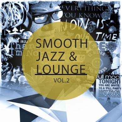 Smooth Jazz and Lounge Vol 2 Finest Lay Back and Chill Music (2015)