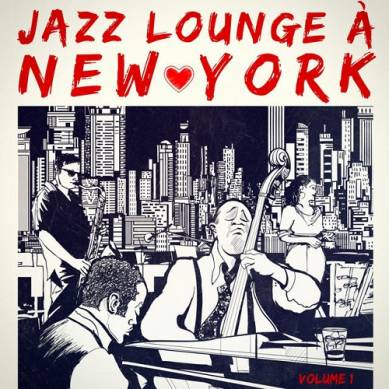 Jazz Lounge a New York Vol 1 (2015)