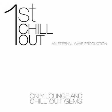 1st Chill Out - Only Lounge and Chill out Gems (2015)