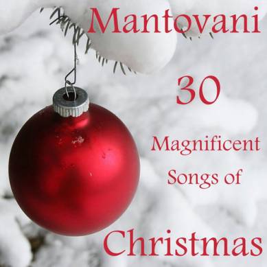 Mantovani - 30 Magnificent Songs of Christmas (2012)