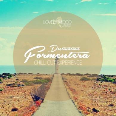 Chill out Experience Destination Formentera (2015)