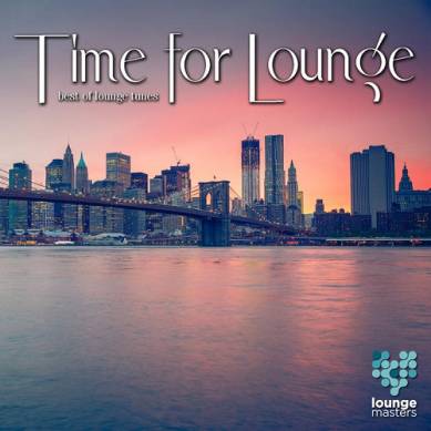 Time For Lounge Best Of Lounge Tunes (2015)