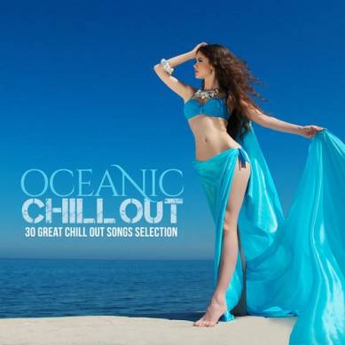 Oceanic Chill Out 30 Great Chill Out Selection (2015)