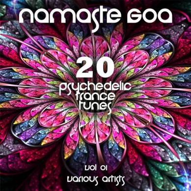 Namaste GOA Vol 1 20 Psychedelic Trance Tunes (2015)