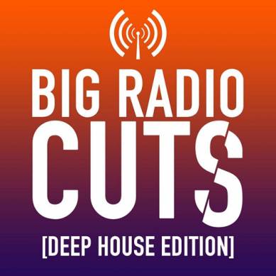 Big Radio Cuts Deep House Edition (2015)