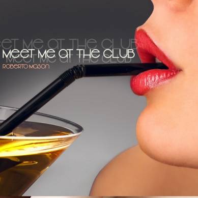 Roberto Mason - Meet Me At The Club (2015)
