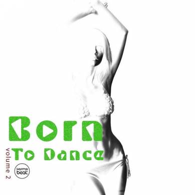Born to Dance Vol 2 Deep House and Electronic Dance Music (2015)