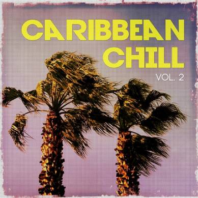 Caribbean Chill Vol 2 (2015)
