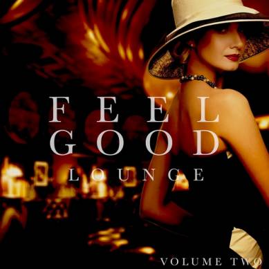 Feelgood Lounge Vol 2 Smooth Jazz and Cocktail Music (2015)