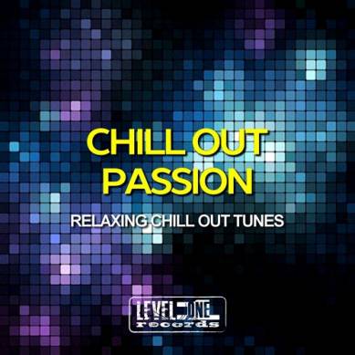 Chill out Passion Relaxing Chill out Tunes (2015)