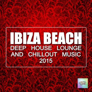 Ibiza Beach Deep House Lounge and Chillout Music (2015)