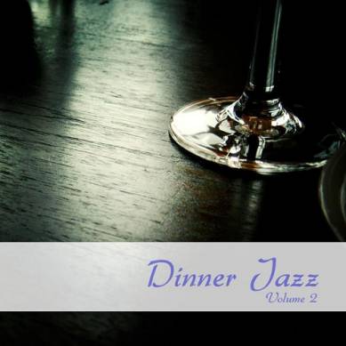 Dinner Jazz Vol 2 Finest Dinner Jazz and Lounge Tunes (2015)