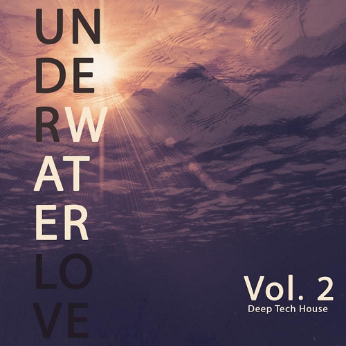 Underwater Love Vol 2 Deep Tech House (2015) Underwater Love Vol 2 Deep Tech House (2015)