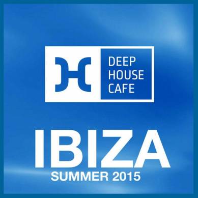 Deep House Cafe Presents Ibiza Summer (2015)