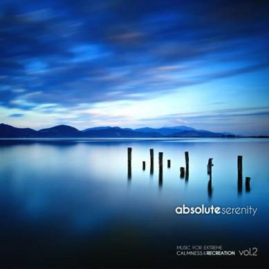 Absolute Serenity Vol 2 Music for Extreme Calmness and Recreation (2015)