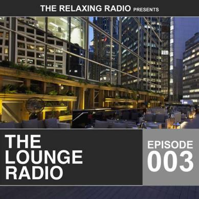 The Lounge Radio Episode 003 (2015)
