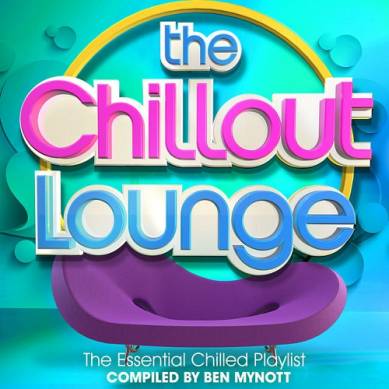 The Chillout Lounge The Essential Chilled Playlist Compiled by Ben Mynott (2015)