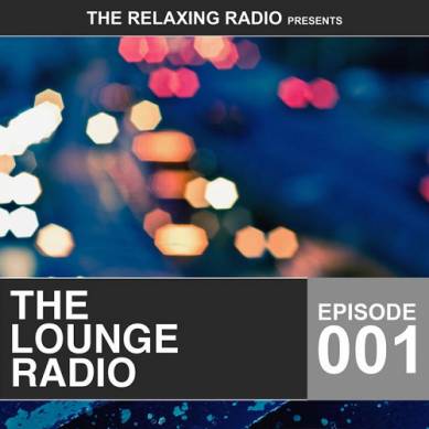 The Lounge Radio Episode 001 (2015)