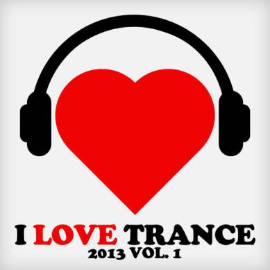 I Love Trance 2013 Vol.1 (2013)