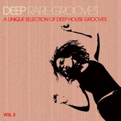 Deep Rare Grooves Vol.2: A Unique Selection of Deep House Grooves (2013)