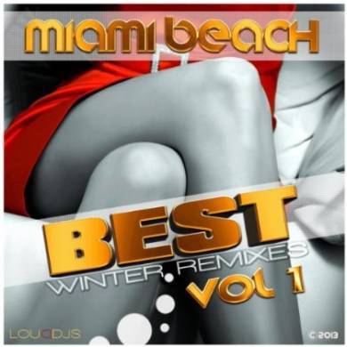 Miami Beach Best Winter Remixes Vol.1 (2013)