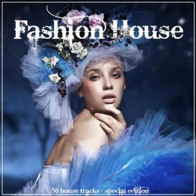 Fashion House: 50 House Tracks - Special Edition (2013)
