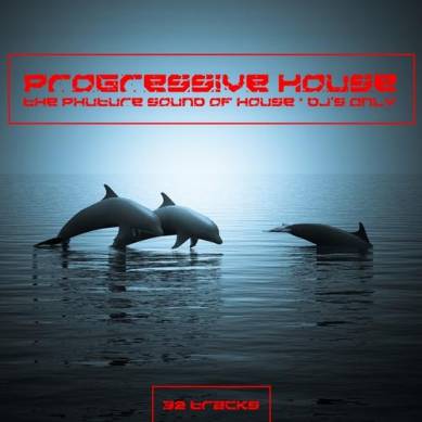 Progressive House: The Phuture Sound of House (2013)