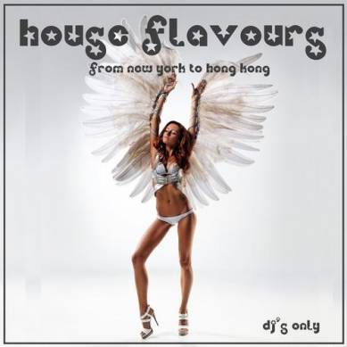 House Flavours: From New York to Hong Kong (2013)