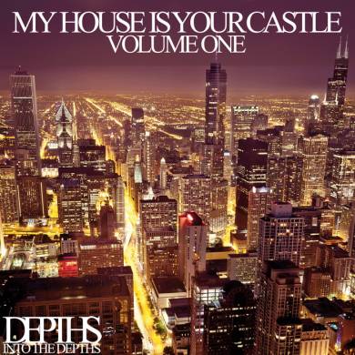 My House Is Your Castle Vol.One: Selected House Tunes (2013)
