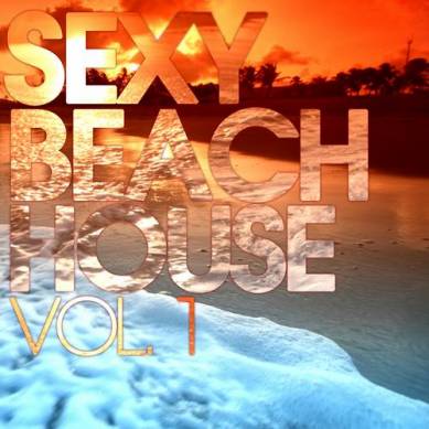 Sexy Beach House Vol.1 (2013)