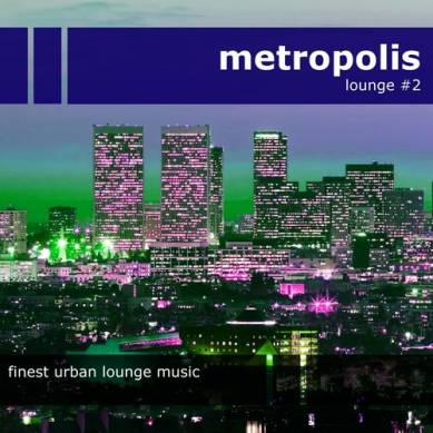 Metropolis Lounge 2 Finest Urban Lounge Music (2013)
